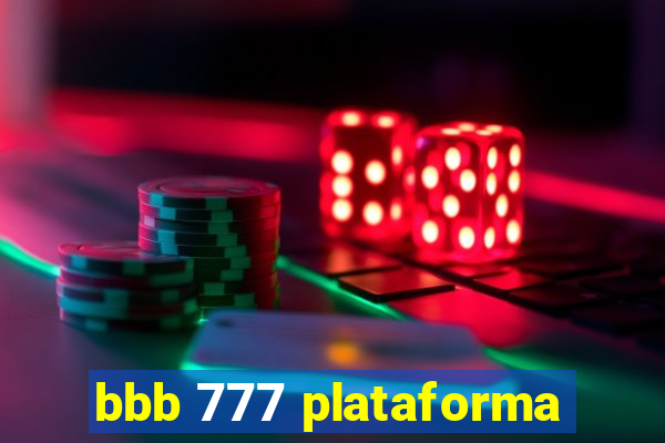 bbb 777 plataforma